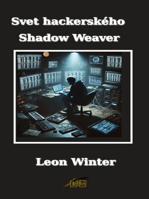 cover image of Svet hackerského Shadow Weaver